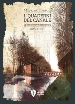 I quaderni del Canale. Epopea breve dei Bartoli - copertina